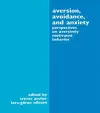Aversion, Avoidance, and Anxiety cover