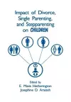 Impact of Divorce, Single Parenting and Stepparenting on Children cover