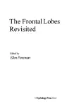 The Frontal Lobes Revisited cover