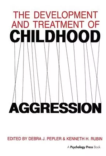 The Development and Treatment of Childhood Aggression cover