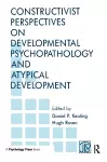 Constructivist Perspectives on Developmental Psychopathology and Atypical Development cover