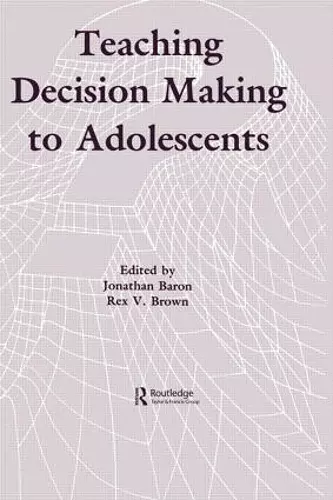 Teaching Decision Making To Adolescents cover