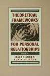 Theoretical Frameworks for Personal Relationships cover