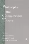 Philosophy and Connectionist Theory cover