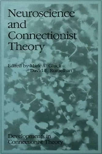 Neuroscience and Connectionist Theory cover