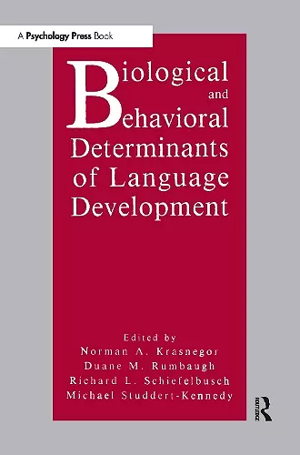 Biological and Behavioral Determinants of Language Development cover