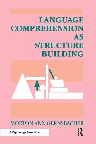 Language Comprehension As Structure Building cover