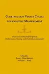 Construction Versus Choice in Cognitive Measurement cover