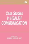 Case Studies in Health Communication cover