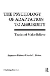 The Psychology of Adaptation To Absurdity cover