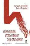 Cross-cultural Roots of Minority Child Development cover