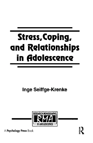 Stress, Coping, and Relationships in Adolescence cover