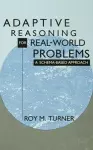 Adaptive Reasoning for Real-world Problems cover