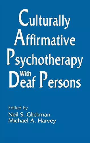 Culturally Affirmative Psychotherapy With Deaf Persons cover