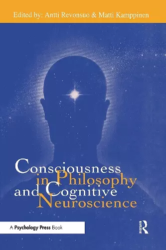 Consciousness in Philosophy and Cognitive Neuroscience cover