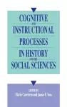 Cognitive and Instructional Processes in History and the Social Sciences cover