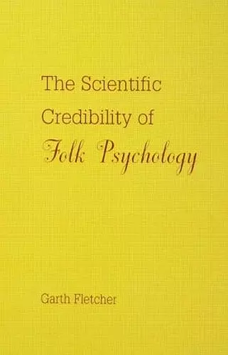 The Scientific Credibility of Folk Psychology cover