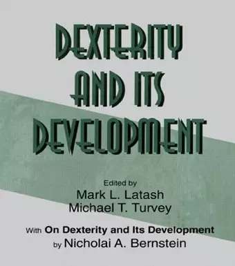 Dexterity and Its Development cover