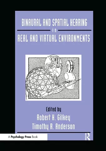 Binaural and Spatial Hearing in Real and Virtual Environments cover