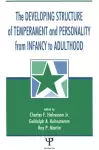 The Developing Structure of Temperament and Personality From Infancy To Adulthood cover