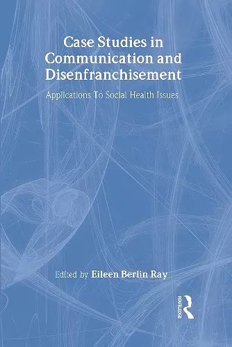 Case Studies in Communication and Disenfranchisement cover