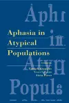 Aphasia in Atypical Populations cover