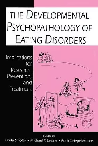 The Developmental Psychopathology of Eating Disorders cover