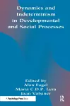 Dynamics and indeterminism in Developmental and Social Processes cover