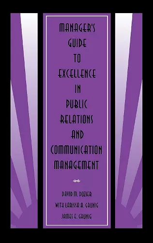 Manager's Guide to Excellence in Public Relations and Communication Management cover