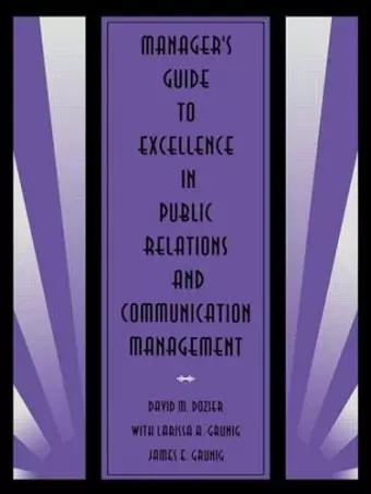 Manager's Guide to Excellence in Public Relations and Communication Management cover