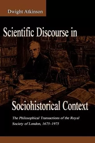 Scientific Discourse in Sociohistorical Context cover