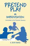 Pretend Play As Improvisation cover