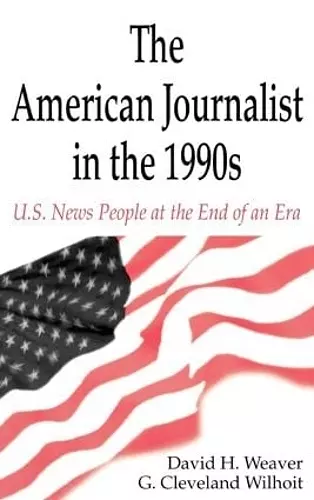 The American Journalist in the 1990s cover