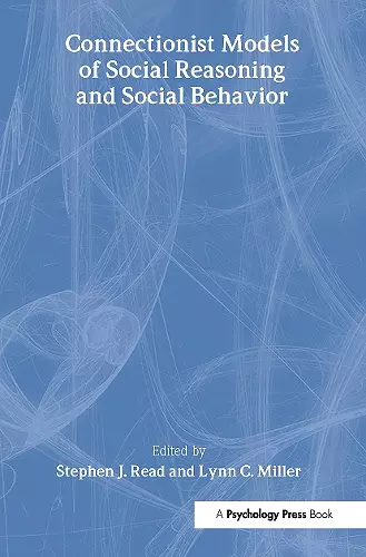 Connectionist Models of Social Reasoning and Social Behavior cover