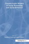 Connectionist Models of Social Reasoning and Social Behavior cover