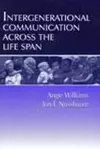 Intergenerational Communication Across the Life Span cover