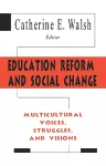 Education Reform and Social Change cover