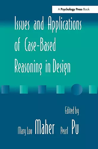 Issues and Applications of Case-Based Reasoning to Design cover