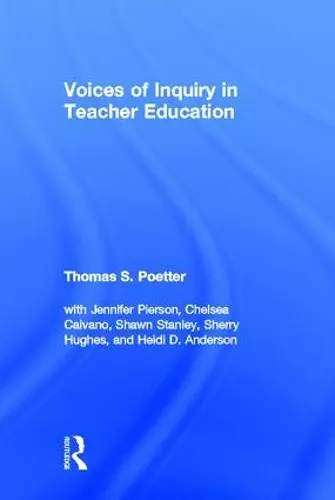 Voices of Inquiry in Teacher Education cover