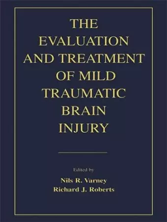 The Evaluation and Treatment of Mild Traumatic Brain Injury cover