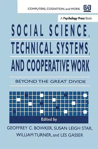 Social Science, Technical Systems, and Cooperative Work cover