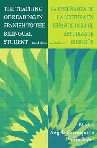 The Teaching of Reading in Spanish to the Bilingual Student: La Enseñanza de la Lectura en Español Para El Estudiante Bilingüe cover