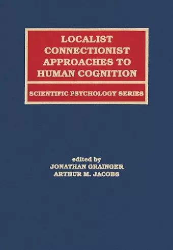 Localist Connectionist Approaches To Human Cognition cover