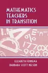 Mathematics Teachers in Transition cover