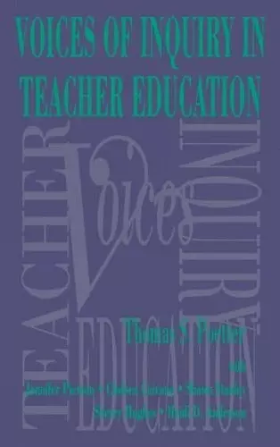 Voices of Inquiry in Teacher Education cover