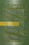 Constructive Knowledge Acquisition cover