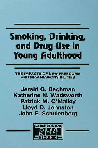 Smoking, Drinking, and Drug Use in Young Adulthood cover