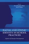 Racial and Ethnic Identity in School Practices cover