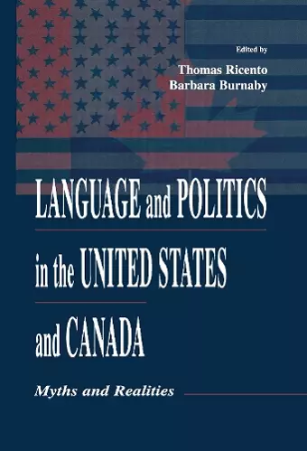 Language and Politics in the United States and Canada cover