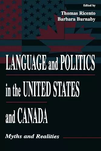 Language and Politics in the United States and Canada cover